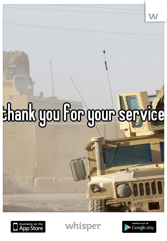 thank you for your service