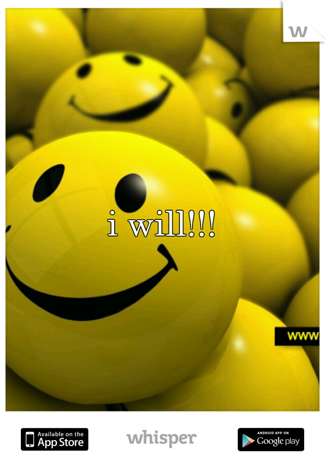 i will!!!
