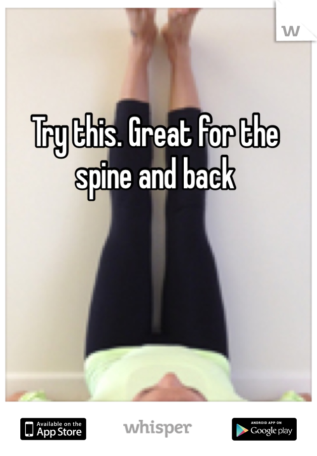 Try this. Great for the spine and back