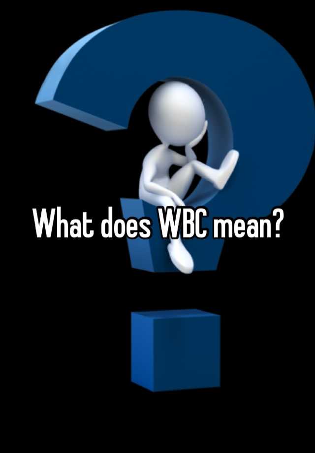 what-does-wbc-mean