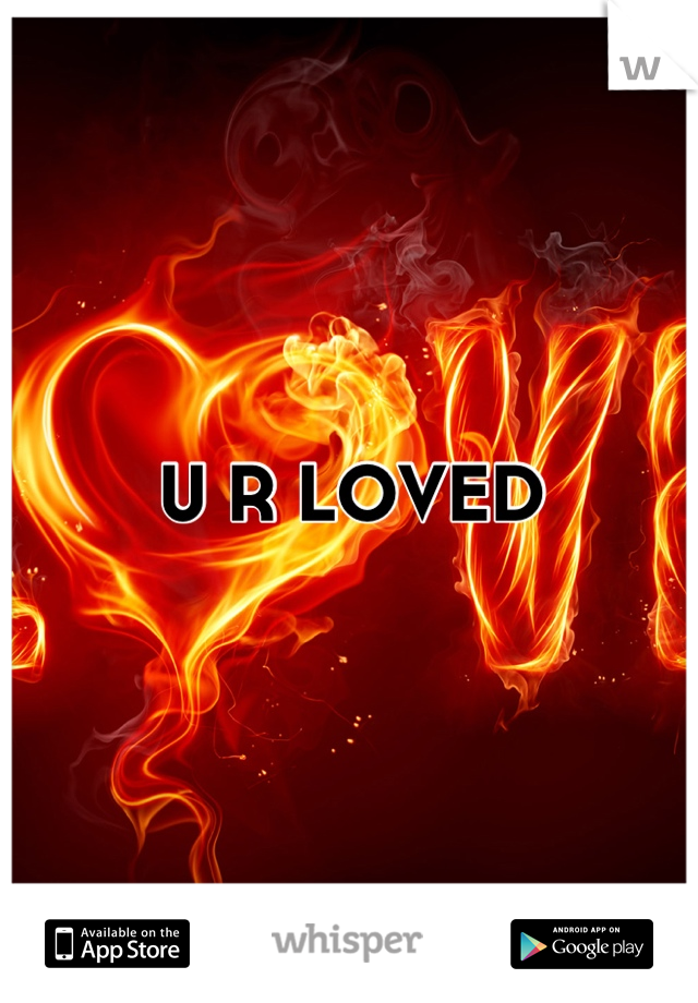 U R LOVED