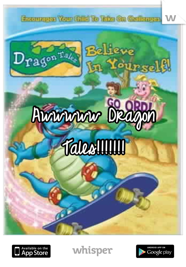 Awwwww Dragon Tales!!!!!!!