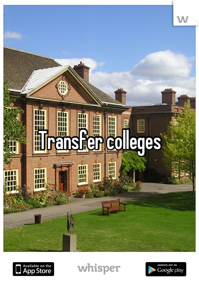 Transfer colleges