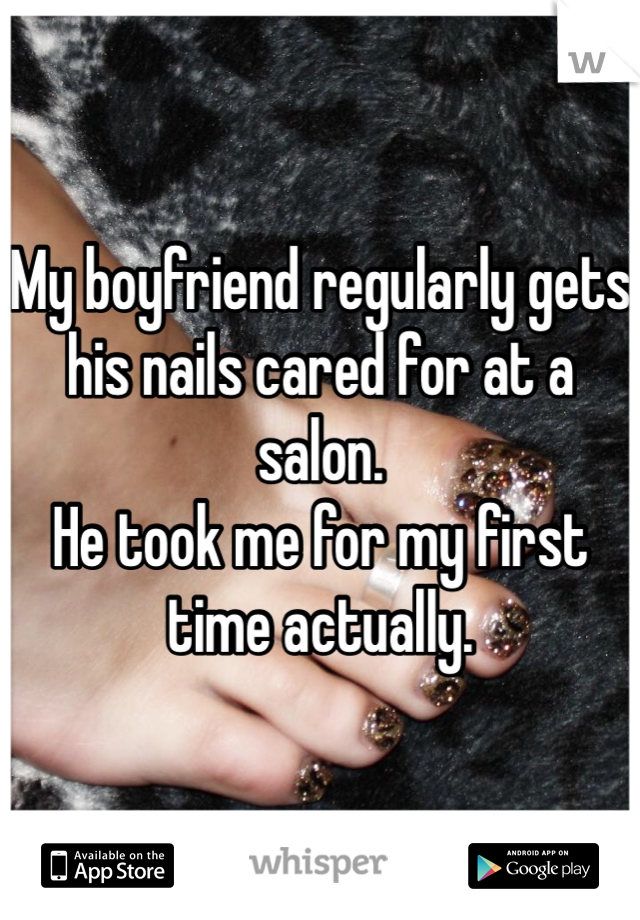 My boyfriend regularly gets his nails cared for at a salon. 
He took me for my first time actually. 