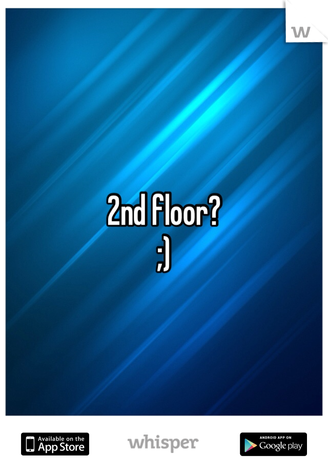 2nd floor? 
;)