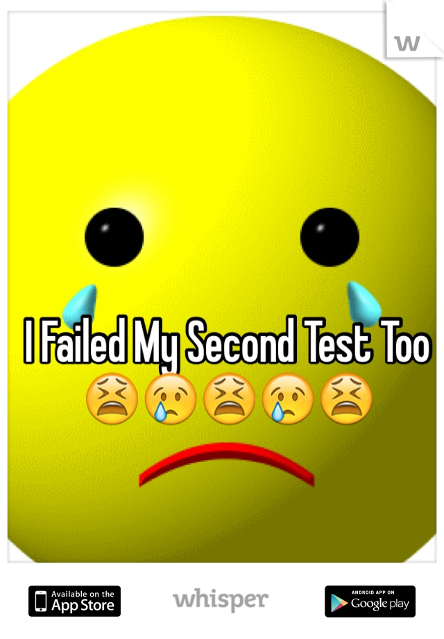 I Failed My Second Test Too
😫😢😫😢😫