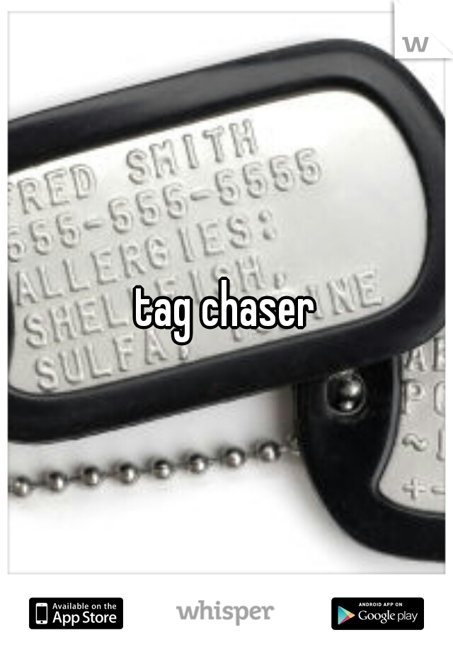 tag chaser