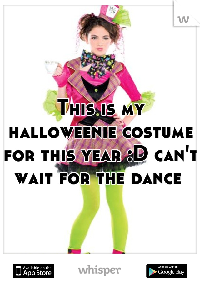 This is my halloweenie costume for this year :D can't wait for the dance 