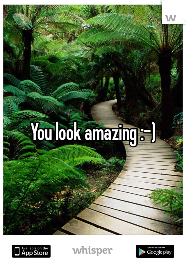 You look amazing :-)