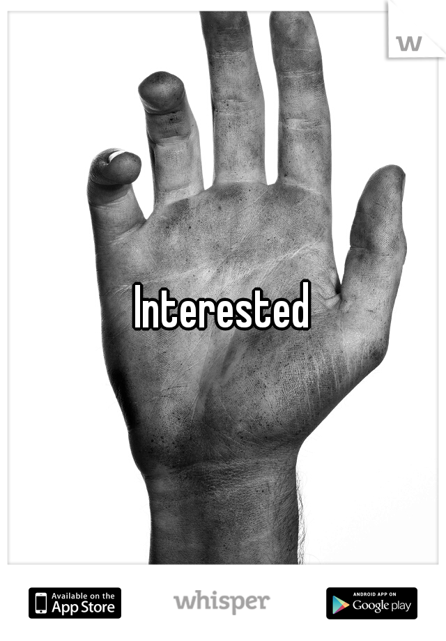 Interested