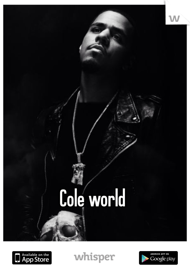 Cole world