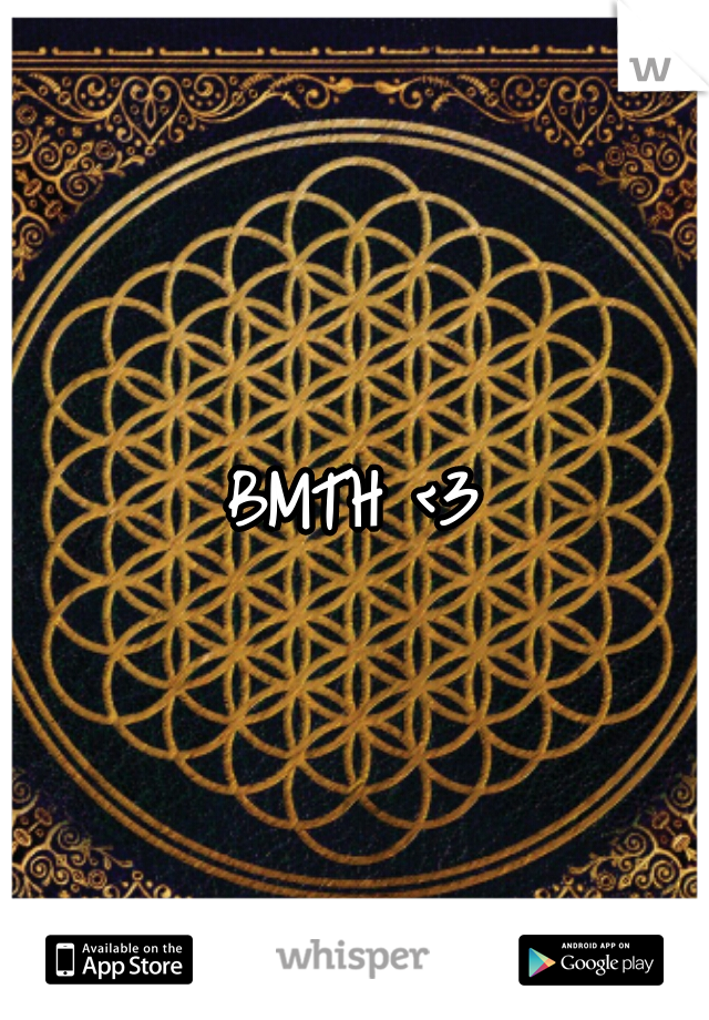 BMTH <3
