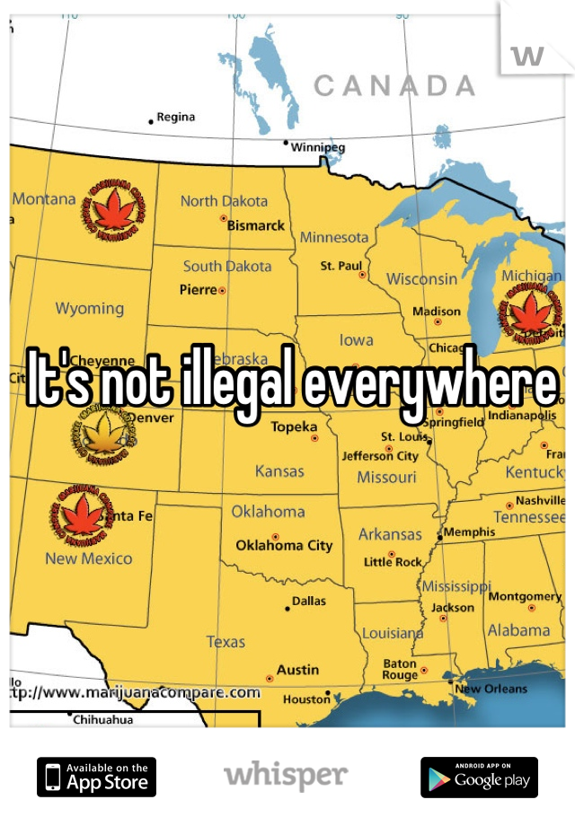 It's not illegal everywhere 
