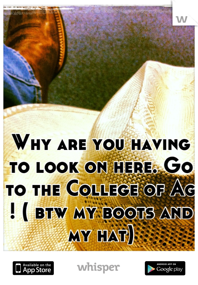 Why are you having to look on here. Go to the College of Ag ! ( btw my boots and my hat)