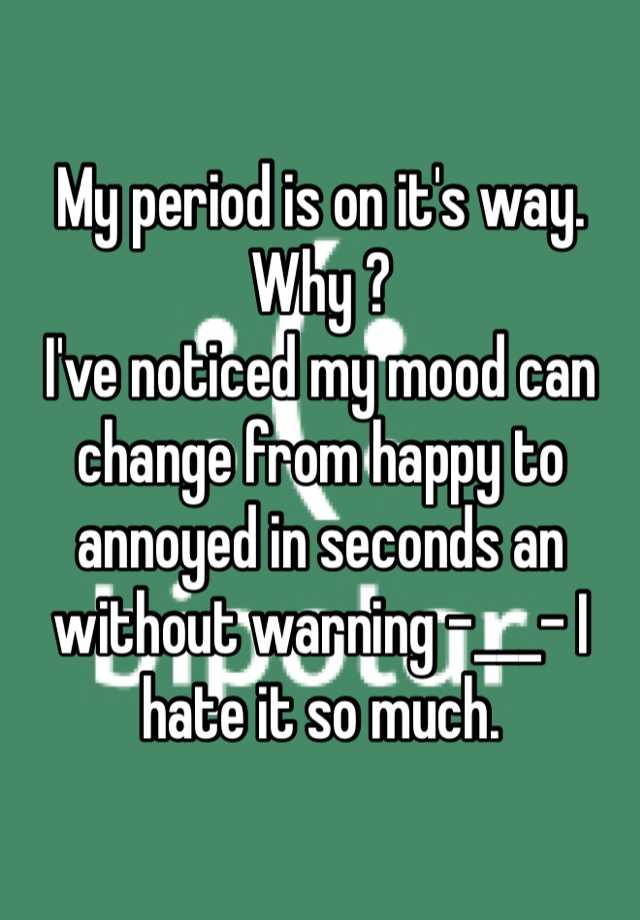 my-period-is-on-it-s-way-why-i-ve-noticed-my-mood-can-change-from