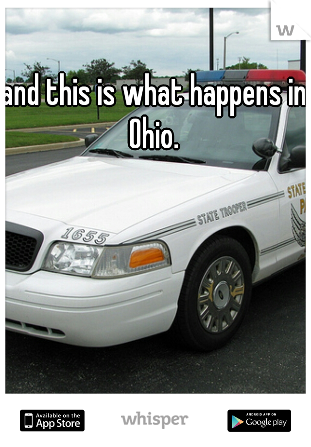 and this is what happens in Ohio. 