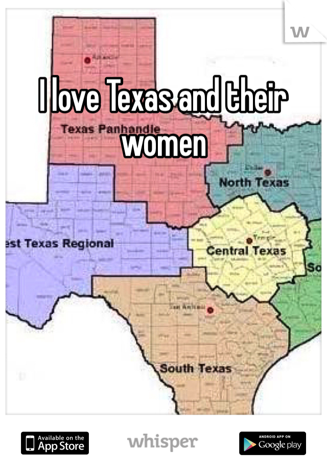 I love Texas and their women