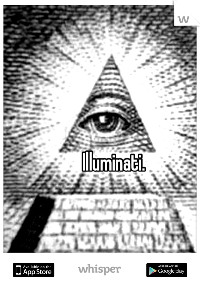 Illuminati.