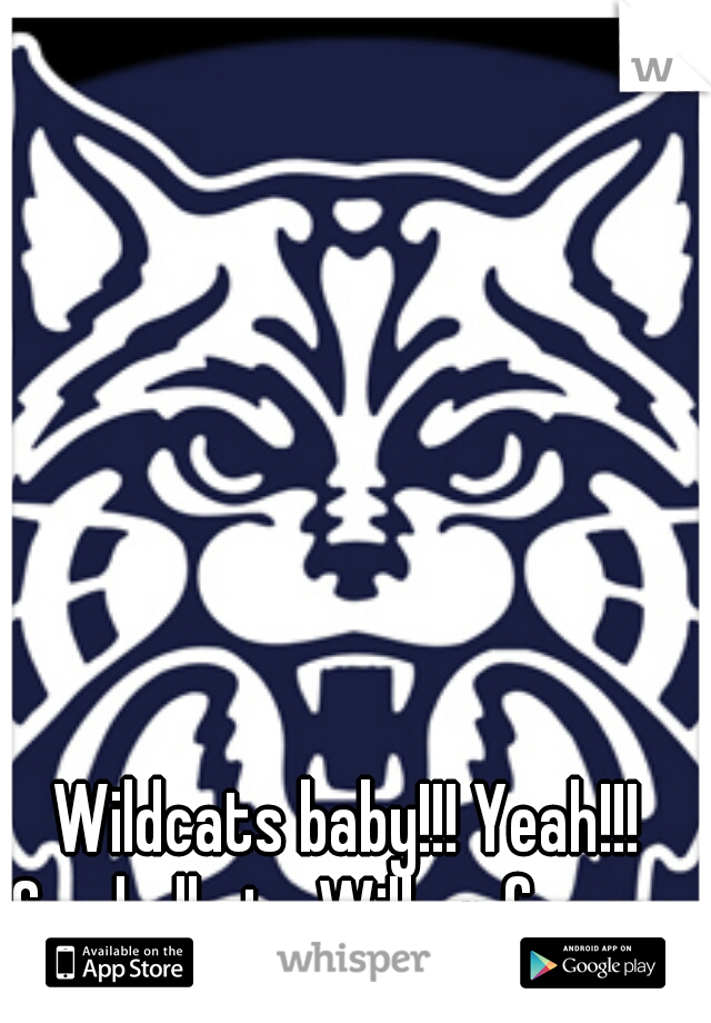 Wildcats baby!!! Yeah!!! 
Say hello to Wilber for me.