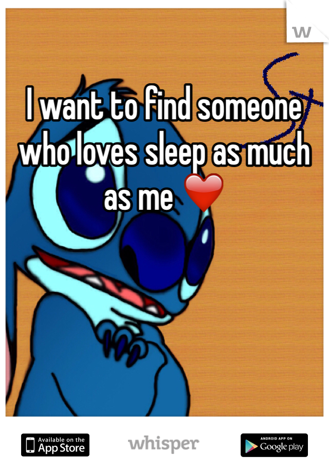 I want to find someone who loves sleep as much as me ❤️