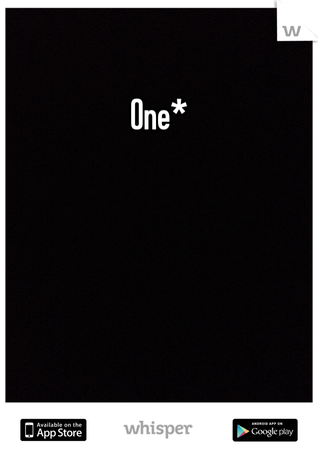 One*