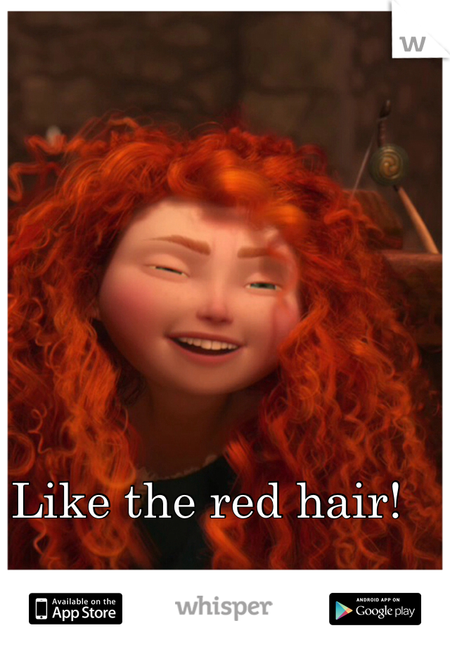 Like the red hair!