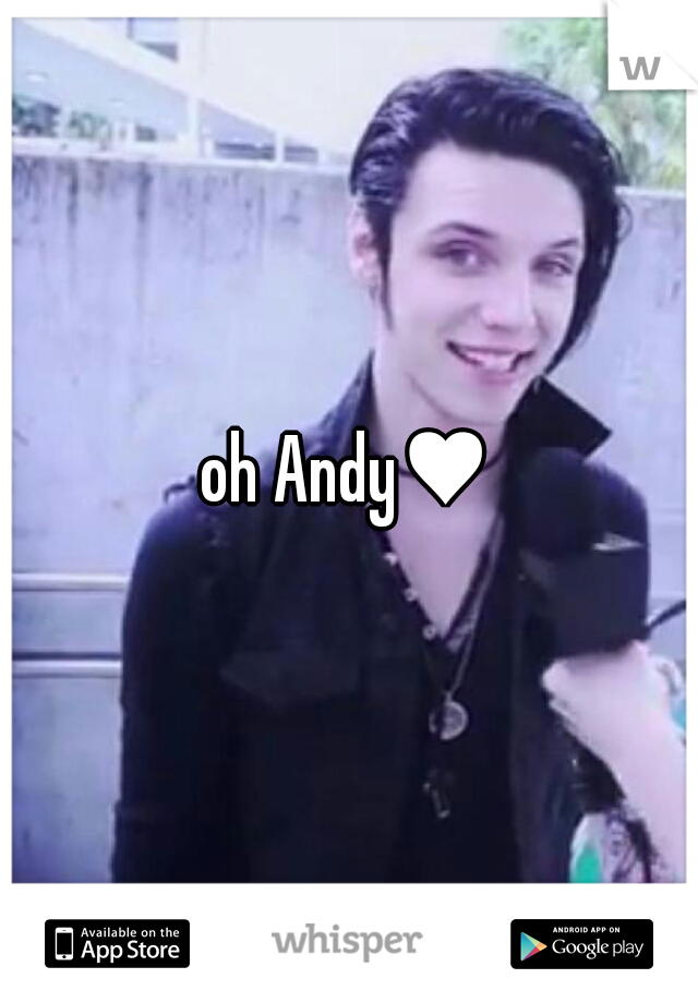 oh Andy♥