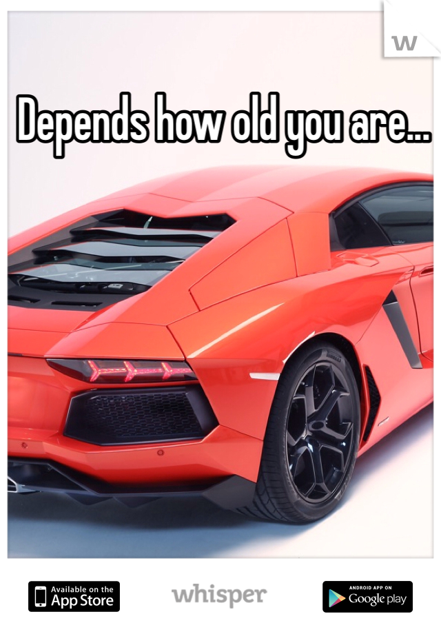 Depends how old you are...