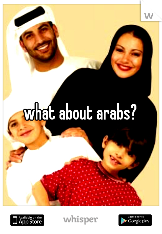what about arabs?