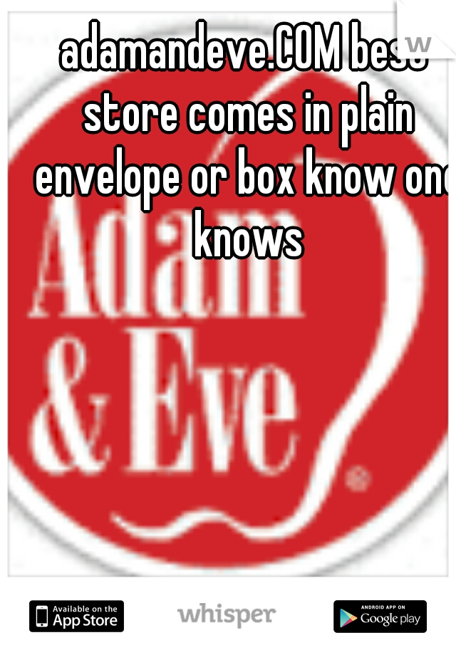 adamandeve.COM best store comes in plain envelope or box know one knows