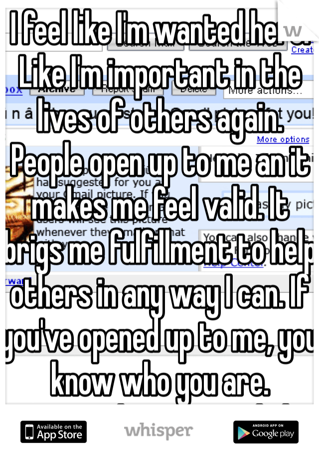 I feel like I'm wanted here. Like I'm important in the lives of others again. People open up to me an it makes me feel valid. It brigs me fulfillment to help others in any way I can. If you've opened up to me, you know who you are.
Formerly: Erevis Cale/Hog_reflection
-Whispers in the Dark