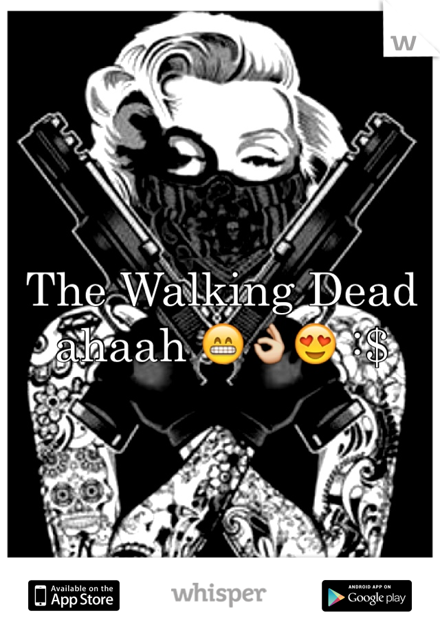 The Walking Dead ahaah 😁👌😍 :$