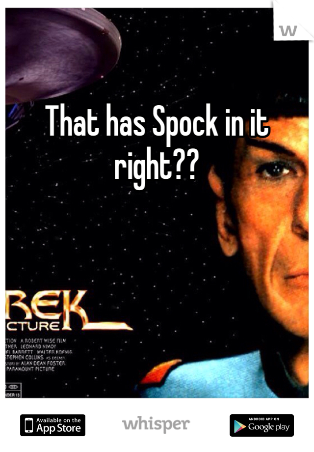 That has Spock in it right??

