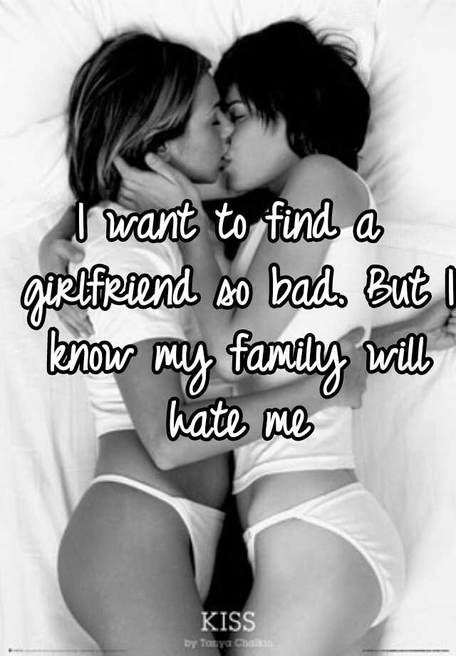 i-want-to-find-a-girlfriend-so-bad-but-i-know-my-family-will-hate-me