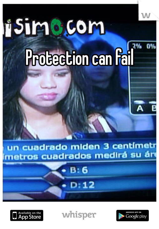 Protection can fail