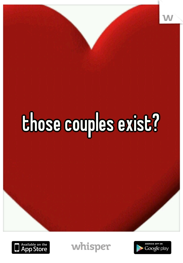 those couples exist?