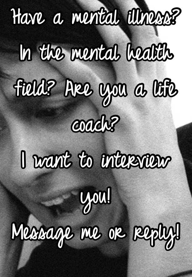 have-a-mental-illness-in-the-mental-health-field-are-you-a-life-coach