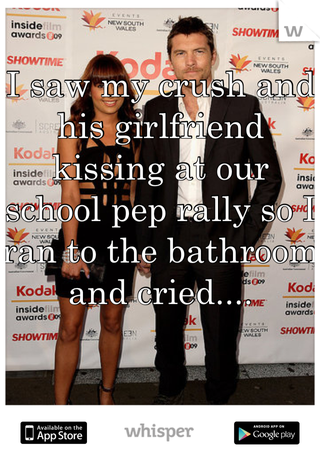 
I saw my crush and his girlfriend kissing at our school pep rally so I ran to the bathroom and cried....
