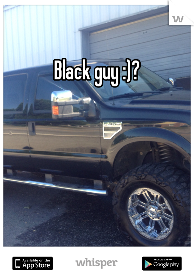 Black guy :)?