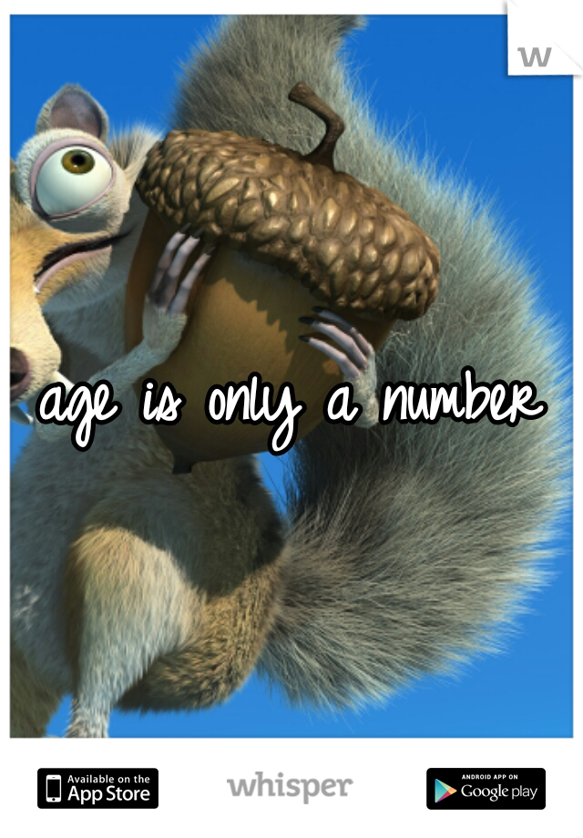 age is only a number