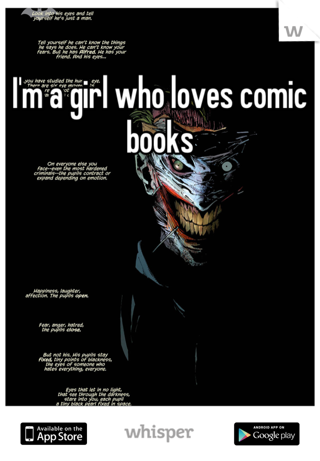 I'm a girl who loves comic books