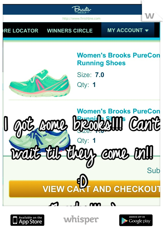 I got some brooks!!! Can't wait til they come in!! :D
Thanks!!! ;)