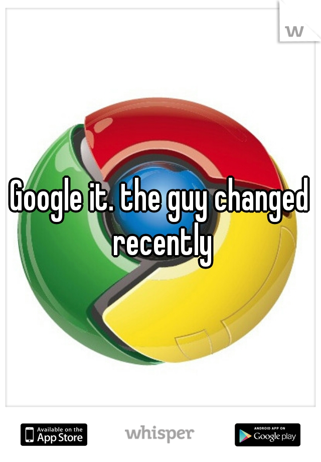 Google it. the guy changed recently