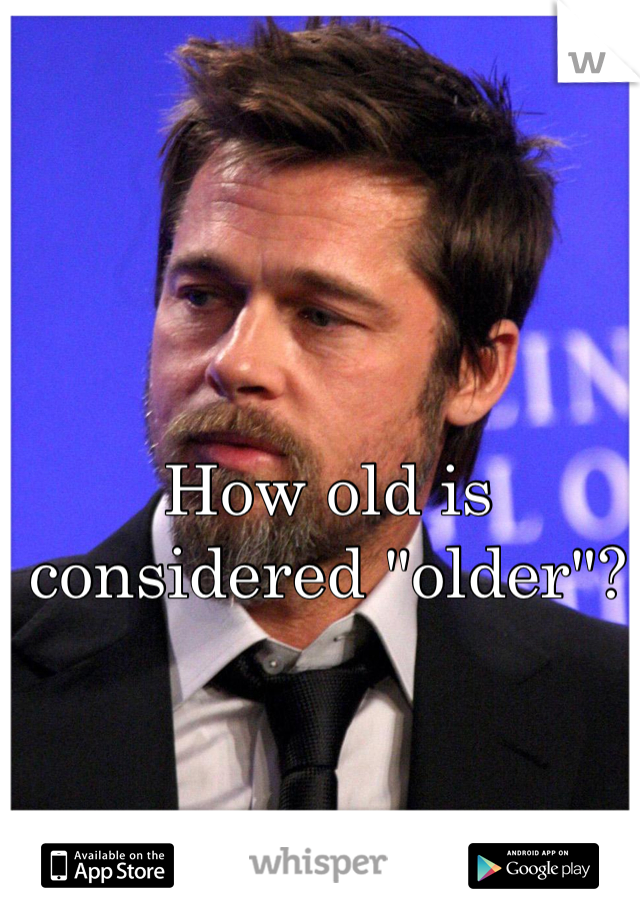 How old is considered "older"?
