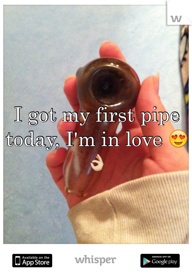 I got my first pipe today, I'm in love 😍👌