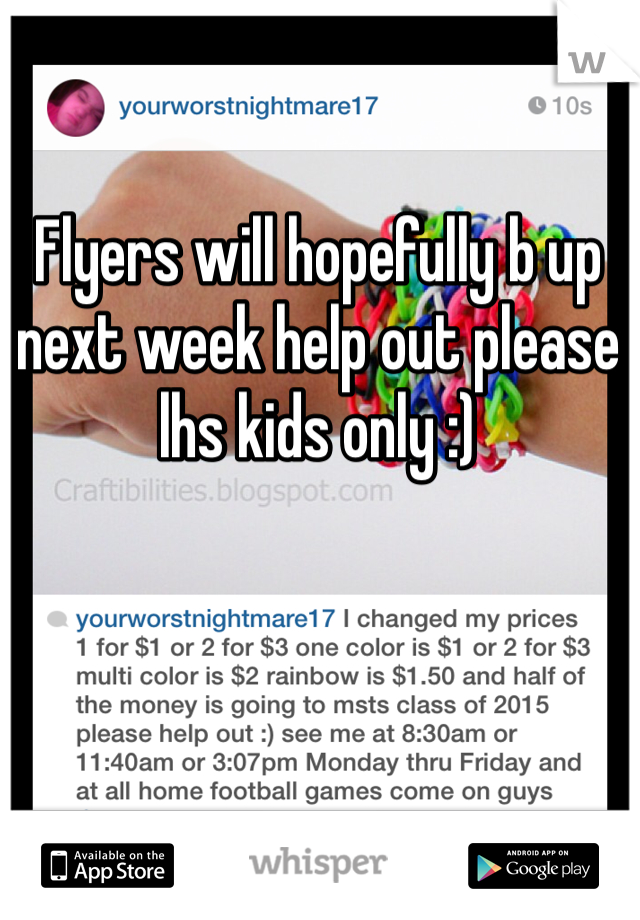 Flyers will hopefully b up next week help out please lhs kids only :)