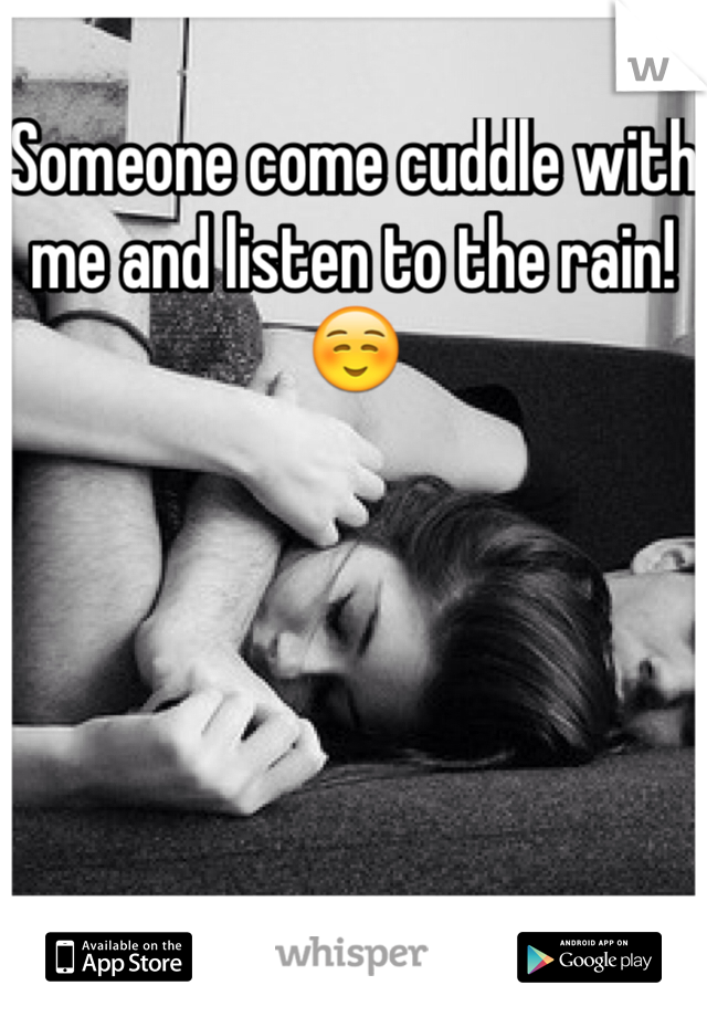 Someone come cuddle with me and listen to the rain!☺️