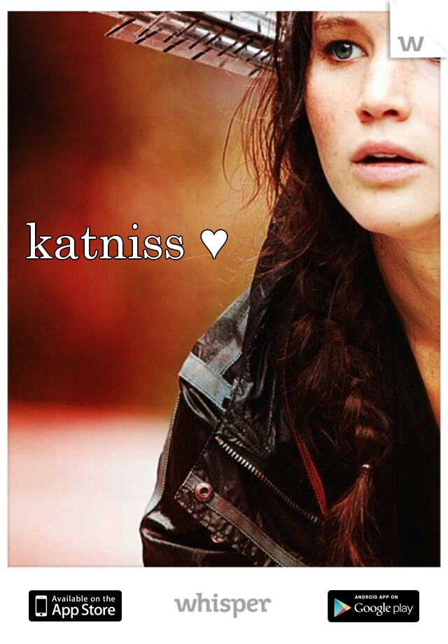 katniss ♥