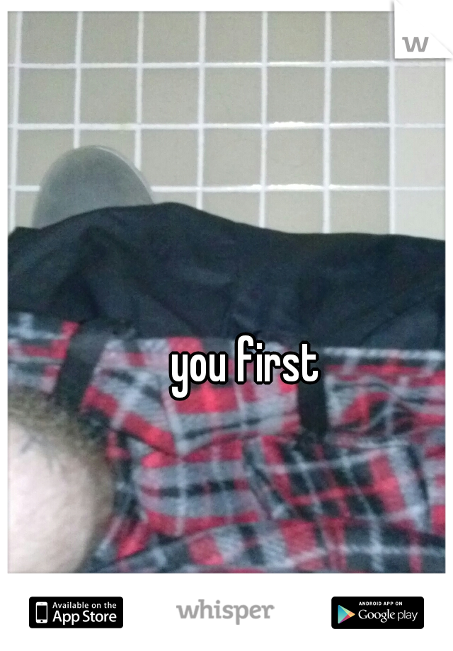 you first