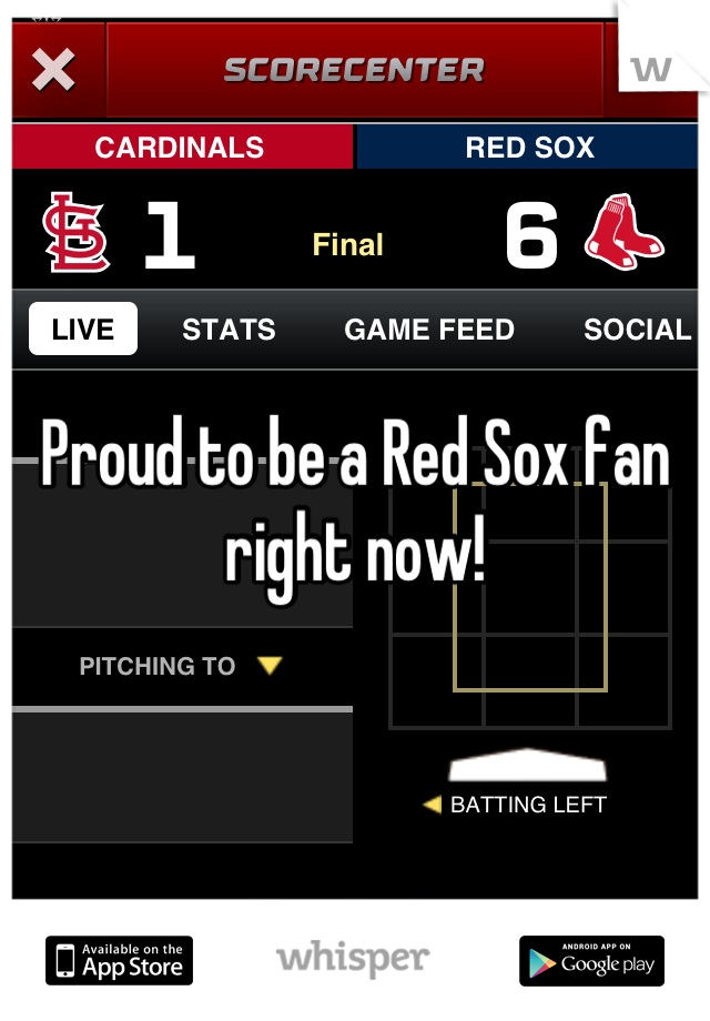 Proud to be a Red Sox fan right now!